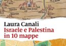 Israele e Palestina in 10 mappe
